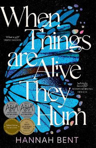 When Things Are Alive They Hum by Hannah Bent