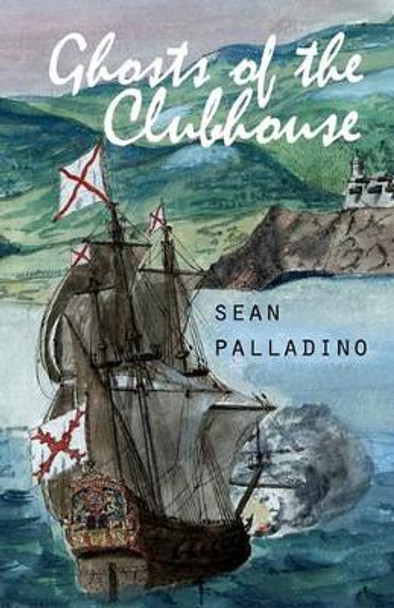 Ghosts of the Clubhouse by Sean Palladino 9781452809502