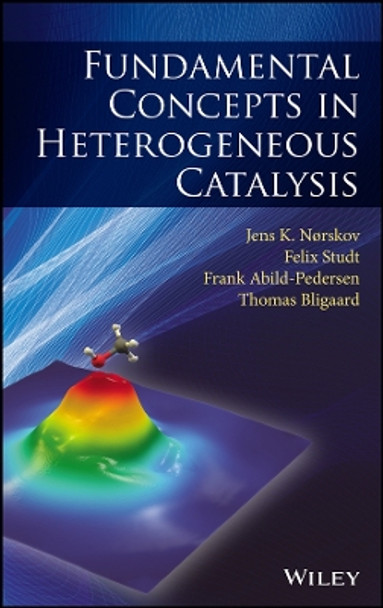 Fundamental Concepts in Heterogeneous Catalysis by Jens K. Norskov 9781118888957