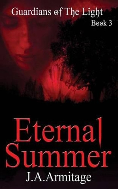 Eternal Summer by J a Armitage 9781501031786