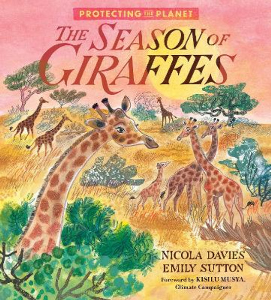 Protecting the Planet: The Season of Giraffes by Nicola Davies