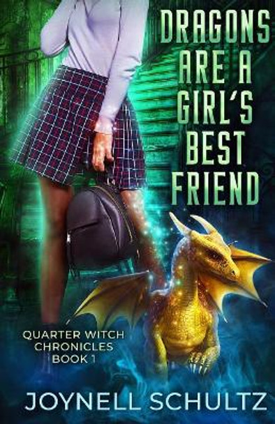 Dragons are a Girl's Best Friend by Joynell Schultz 9781097146086