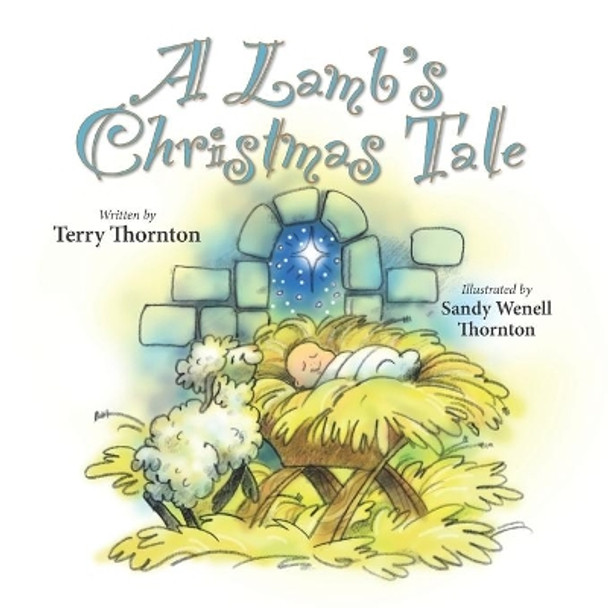 A Lamb's Christmas Tale by Sandy Wenell Thornton 9781466234673