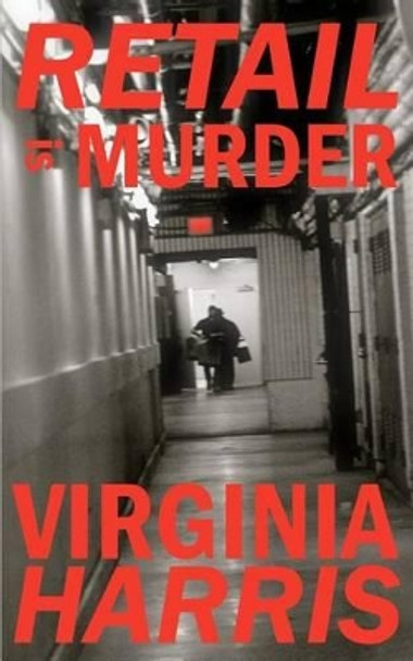 Retail is Murder by Virginia Harris 9781500936068