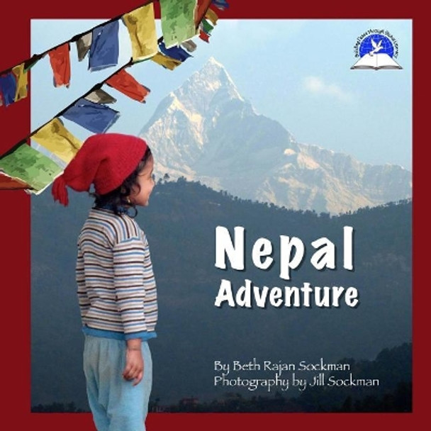 Nepal Adventure by Beth Rajan Sockman 9781477561874