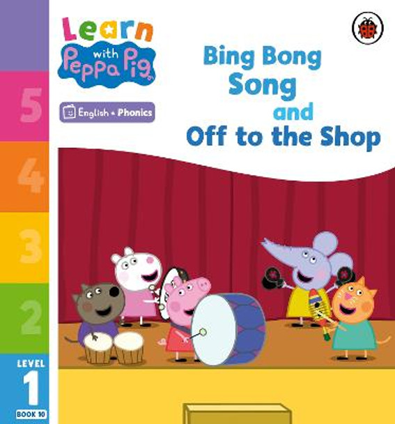 Learn with Peppa Phonics Level 1 Book 10 - Bing Bong Song and Off to the Shop (Phonics Reader) by Peppa Pig