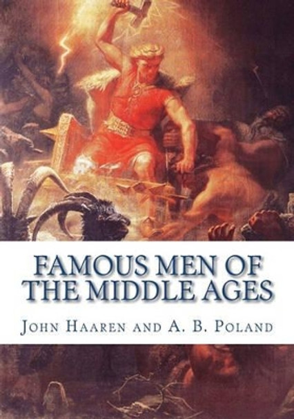 Famous Men of the Middle Ages by A B Poland 9781449521202