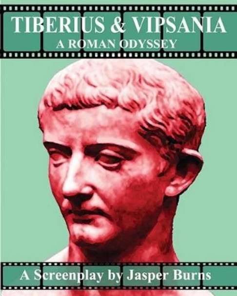 Tiberius and Vipsania by Professor Jasper Burns 9781479114856