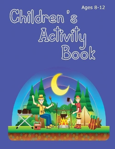 Children's Activity Book Ages 8-12: Camping Theme - solve word puzzles, create your own cryptograms, write stories, make your own comics and colour in pictures by Wj Journals 9781098739348