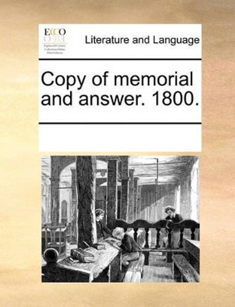 Copy of Memorial and Answer. 1800. by Multiple Contributors 9781170209929