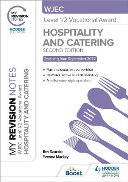 My Revision Notes: WJEC Level 1/2 Vocational Award in Hospitality and Catering, Second Edition by Bev Saunder