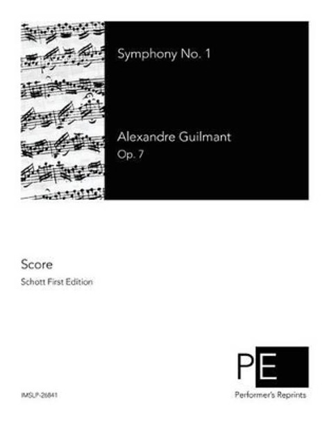 Symphony No. 1 by Alexandre Guilmant 9781502456038