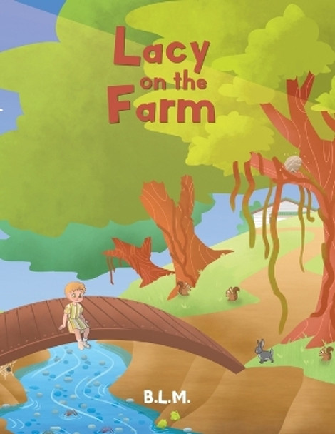 Lacy on the Farm by B L M 9781685566777