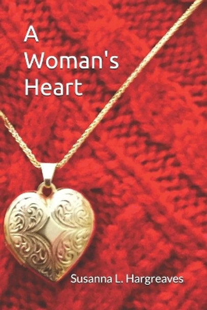 A Woman's Heart by Susanna Hargreaves 9781709420511