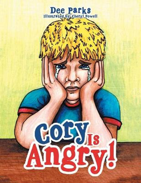 Cory Is Angry! by Dee Parks 9781663201508