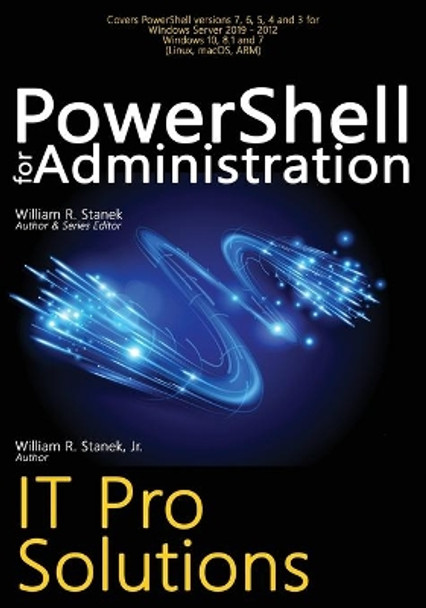 PowerShell for Administration: IT Pro Solutions by William R Stanek 9781666000016