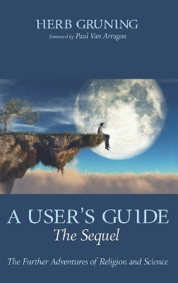 A User's Guide-The Sequel by Herb Gruning 9781666742398