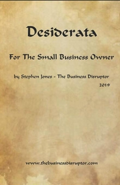 Desiderata for the Small Business Owner by Stephen Jones 9781671067158