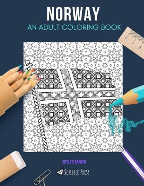 Norway: AN ADULT COLORING BOOK: A Norway Coloring Book For Adults by Skyler Rankin 9781671547025