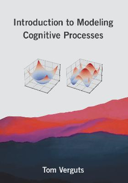 Introduction to Modeling Cognitive Processes by Tom Verguts