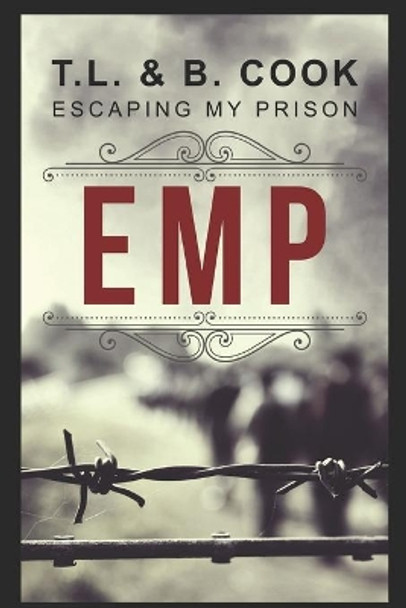 Emp: Escaping My Prison by B Cook 9781686164347