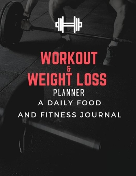 Workout & Weight Loss Planner by Matt Adams 9781678085773
