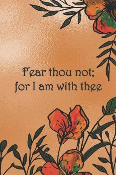 Fear thou not; for I am with thee: Dot Grid Paper by Sarah Cullen 9781686839931