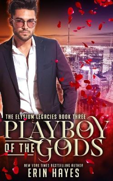 Playboy of the Gods by Erin Hayes 9781691558049