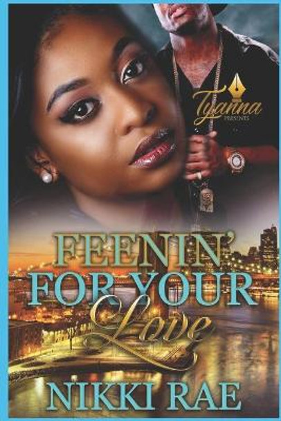 Feenin' For Your Love by Nikki Rae 9781689443944