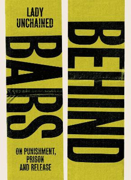 Behind Bars: On punishment, prison & release by Brenda Birungi