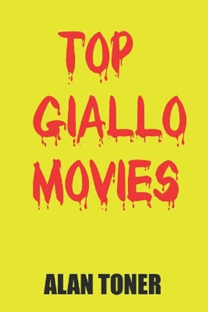 Top Giallo Movies by Alan Toner 9781697086515