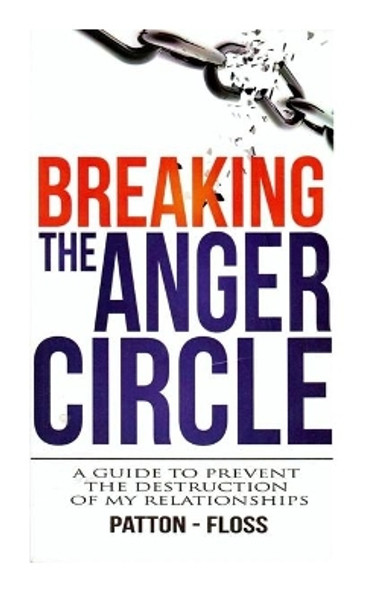 Breaking the Anger Circle by Joel Patton Phd 9781697645040