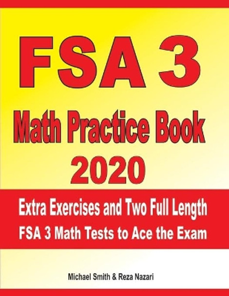 FSA 3 Math Practice Book 2020: Extra Exercises and Two Full Length FSA Math Tests to Ace the Exam by Reza Nazari 9781698996172