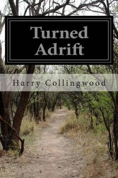 Turned Adrift by Harry Collingwood 9781499614596
