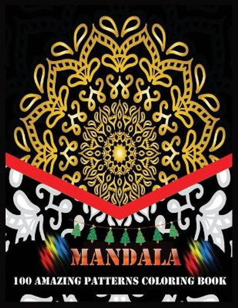 Mandala 100 Amazing Patterns Coloring Book: flowers mandala coloring book by Shamonto Press 9781706439905