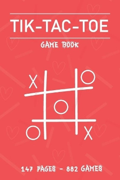 Tic Tac Toe Game book: Fun and Challenge to Play Game While You are Traveling Camping Road-trip Family Activity by Tic Tac Toe 9781706754800