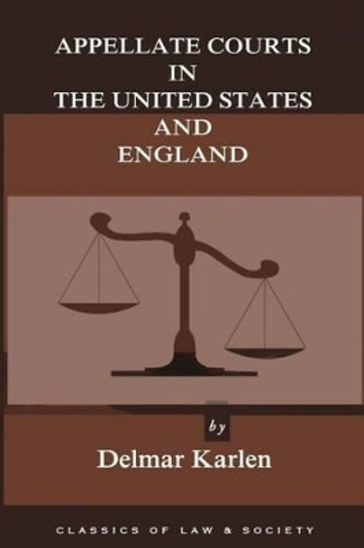 Appellate Courts in the United States and England by Lord Evershed 9781610272544