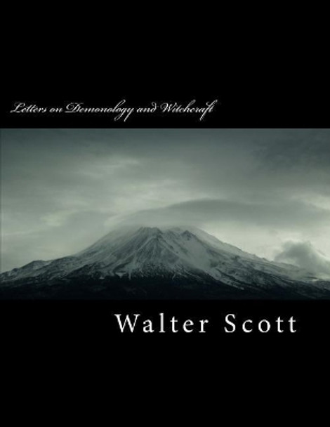 Letters on Demonology and Witchcraft by Walter Scott 9781718795907