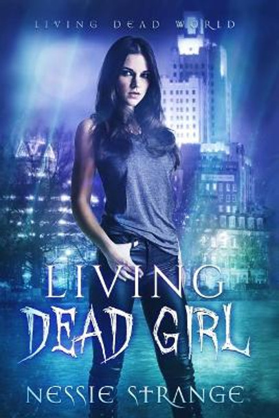 Living Dead Girl by Nessie Strange 9781719587990