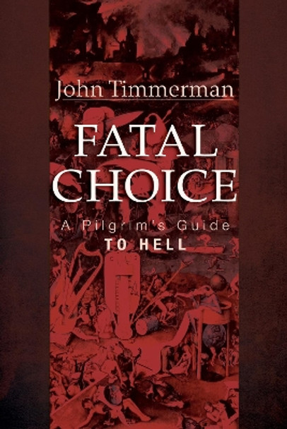 Fatal Choice by John Timmerman 9781625647375