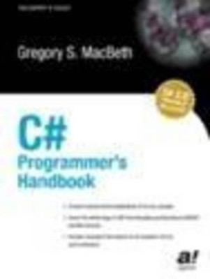 C# Programmer's Handbook by Gregory S. MacBeth 9781590592700