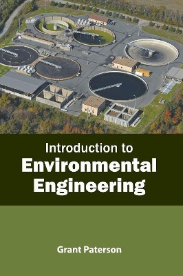 Introduction to Environmental Engineering by Grant Paterson 9781641160148