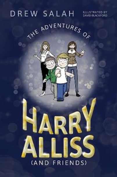 The Adventures of Harry Alliss (and Friends) by Drew Salah