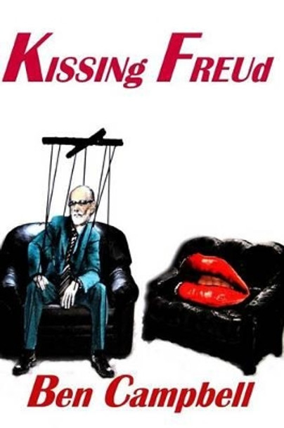 KISSINg FREUd by Ben Campbell 9781478276432