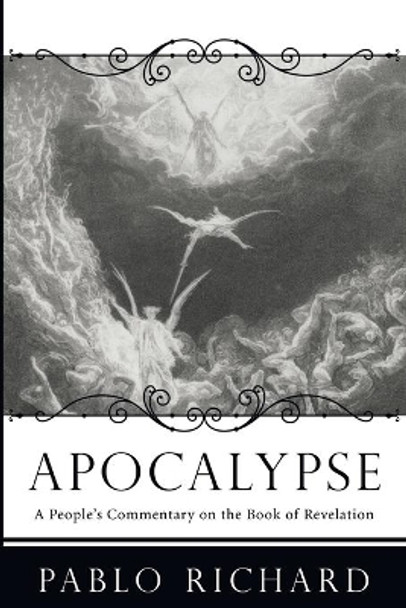 Apocalypse: A People's Commentary on the Book of Revelation by Pablo Richard 9781606081594