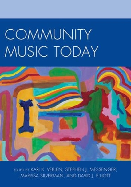 Community Music Today by Kari K. Veblen 9781607093190