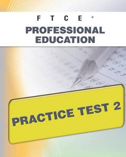 Ftce Professional Education Practice Test 2 by Sharon A Wynne 9781607871729