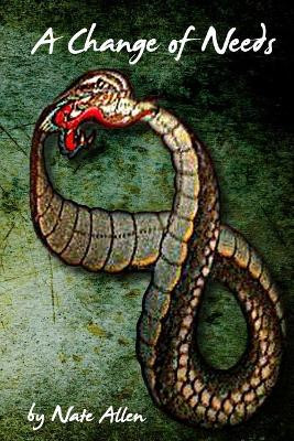 A Change of Needs by Nate Allen 9781613020104