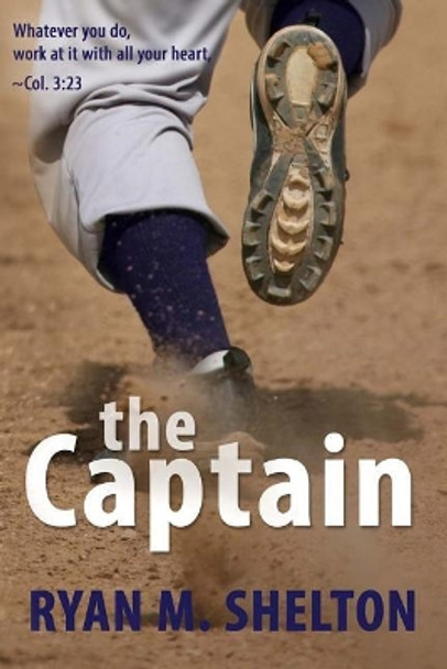 The Captain by Ryan M Shelton 9781625530820