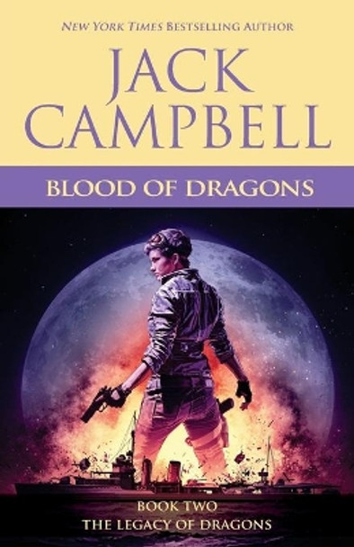 Blood of Dragons by Jack Campbell 9781625672933